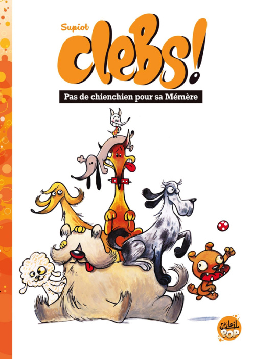 Emprunter Clebs ! Tome 1 : Pas de chienchien pour sa Mémère livre