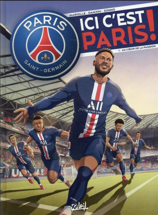 Emprunter Paris Saint-Germain - Ici c'est Paris ! Tome 1 : Au coeur de la passion livre