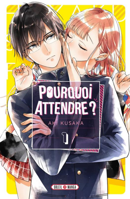 Emprunter Pourquoi attendre ? Tome 1 livre