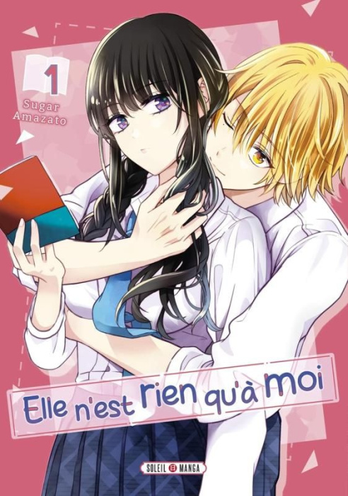 Emprunter Elle n'est rien qu'à moi ! Tome 1 livre