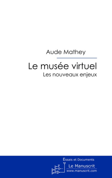 Emprunter Le musée virtuel. Les nouveaux enjeux livre