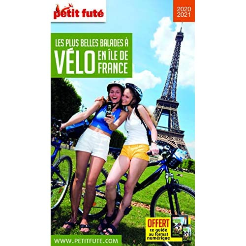 Emprunter Petit Futé Les plus belles balades à vélo en Ile de France. Edition 2020-2021 livre