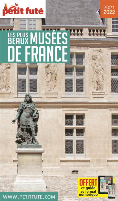 Emprunter Petit Futé Les plus beaux musées de France. Edition 2021-2022 livre