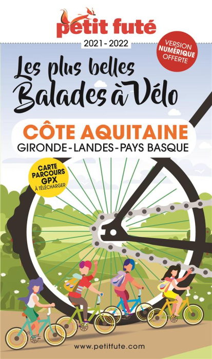 Emprunter Petit Futé Les plus belles balades à vélo Côte Aquitaine. Gironde, Landes, Pays Basque, Edition 2021 livre