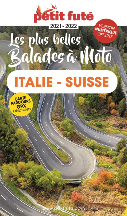 Emprunter Petit Futé : Les plus belles balades à moto. Italie du Nord - Suisse. Edition 2021-2022 livre