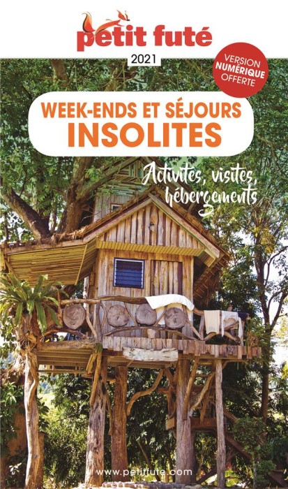 Emprunter Petit Futé Week-ends et séjours insolites. Edition 2021 livre