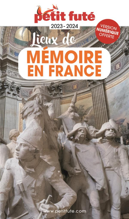 Emprunter Petit Futé Lieux de mémoire en France. Edition 2023-2024 livre