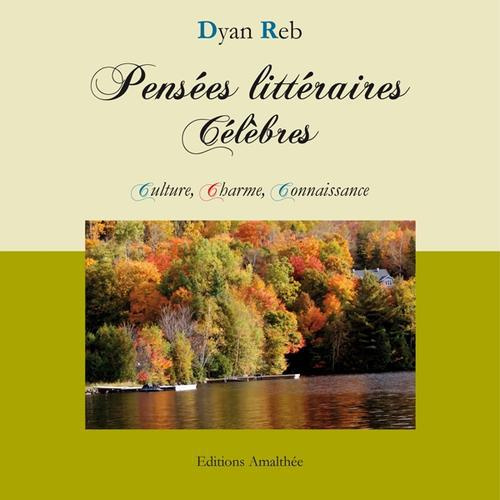 Emprunter Pensées littéraires célèbres. Culture, charme, connaissance livre