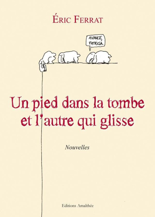 Emprunter Un pied dans la tombe et l'autre qui glisse livre