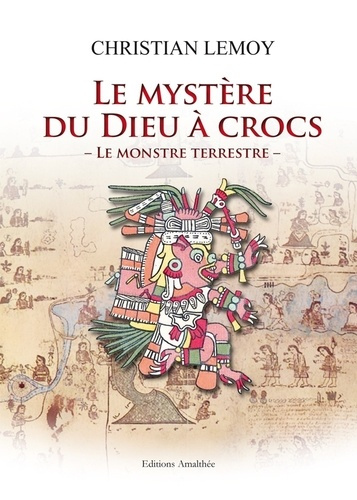Emprunter Le mystère du Dieu à crocs. Le monstre terrestre livre