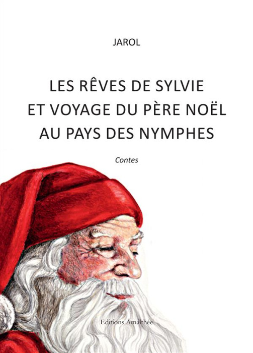 Emprunter Les rêves de Sylvie et voyage du Père Noël au pays des nymphes livre