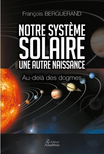 Emprunter Notre systeme solaire Une autre naissance. Au-delà des dogmes livre