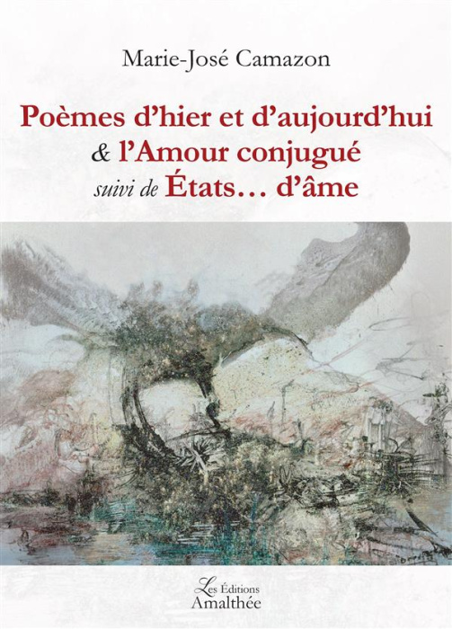 Emprunter Poèmes d'hier et d'aujourd hui & l'Amour conjugué suivi de Etats... d'âme livre