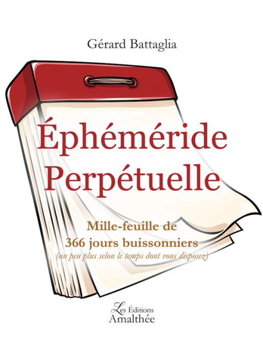 Emprunter Ephéméride perpétuelle. Mille-feuille de 366 jours buissonniers (un peu plus selon le temps dont vou livre