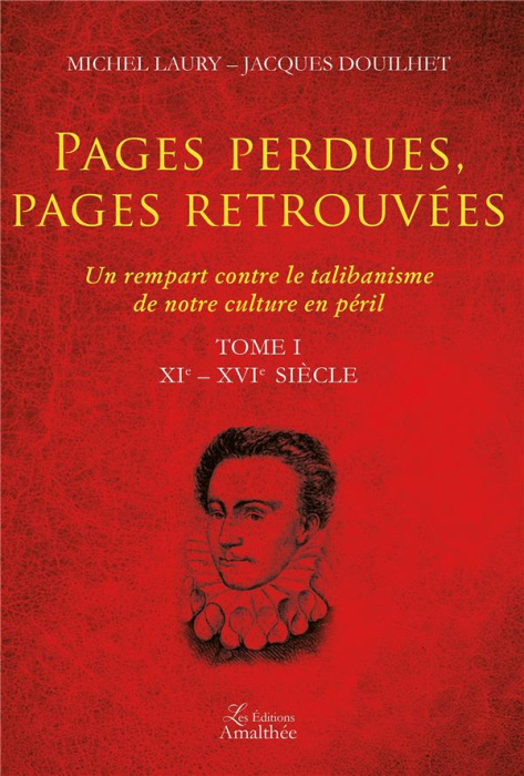 Emprunter Pages perdues, pages retrouvées. Un rempart contre le talibanisme de notre culture en péril Tome 1, livre