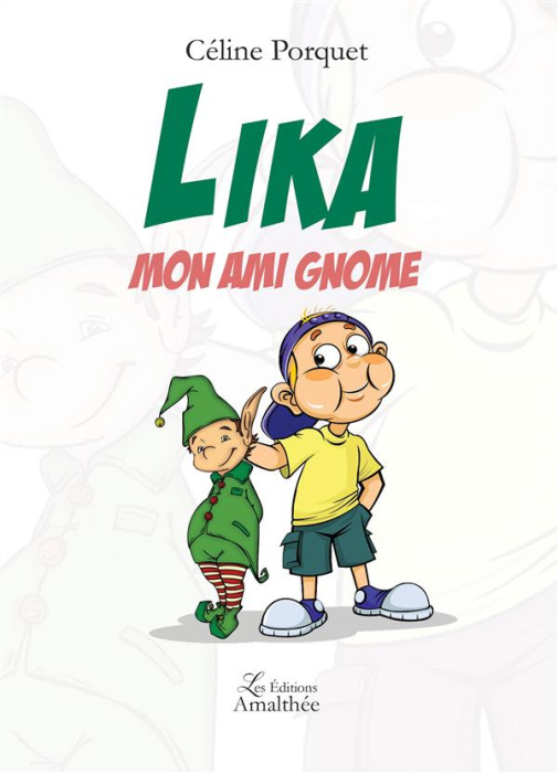 Emprunter Lika. Mon ami gnome livre
