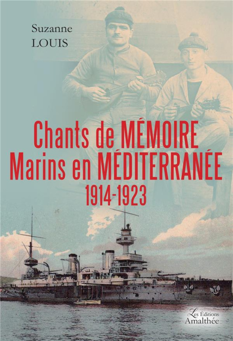 Emprunter Chants de Mémoire, Marins en Méditerranée 1914-1923 livre