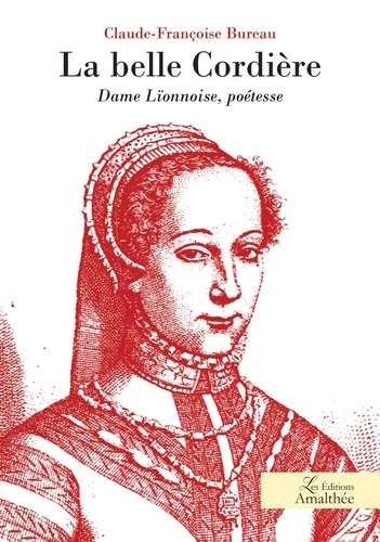 Emprunter La belle Cordière. Dame Lïonnoise, poétesse livre