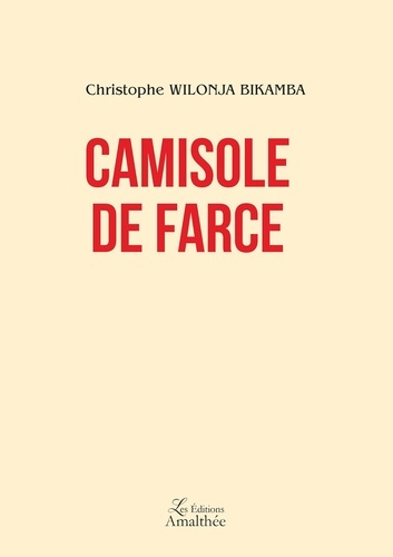 Emprunter Camisole de farce livre
