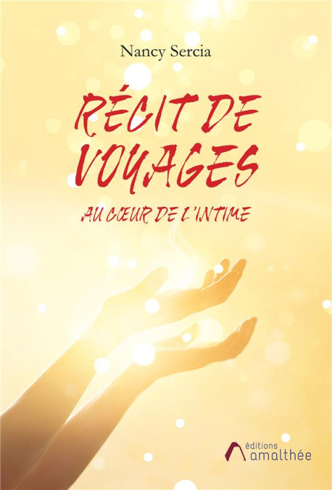 Emprunter Récit de voyages. Au coeur de l'intime livre