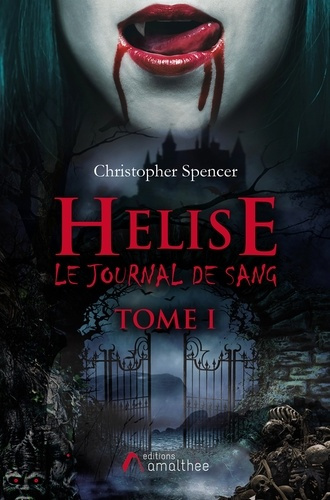 Emprunter Helise, le journal de sang Tome 1 livre