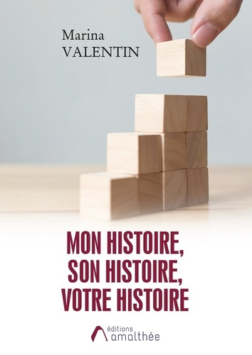 Emprunter Mon histoire, Son histoire, Votre histoire livre