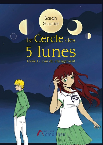 Emprunter Le cercle des 5 lunes. Tome 1, L'air du changement livre