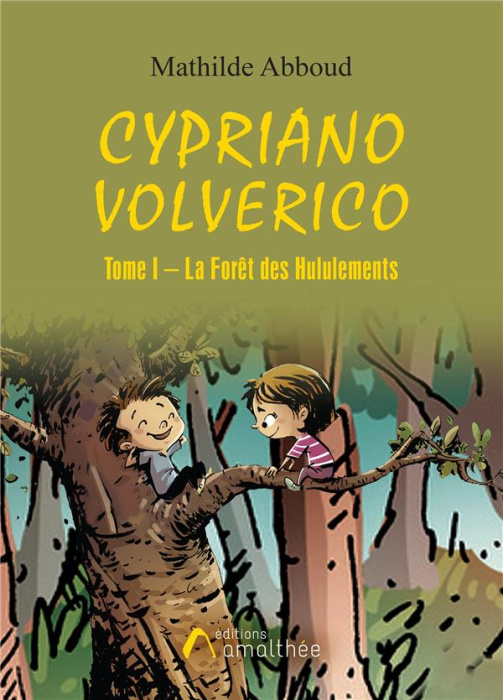 Emprunter Cypriano Volverico. Tome 1, La Forêt des Hululements livre