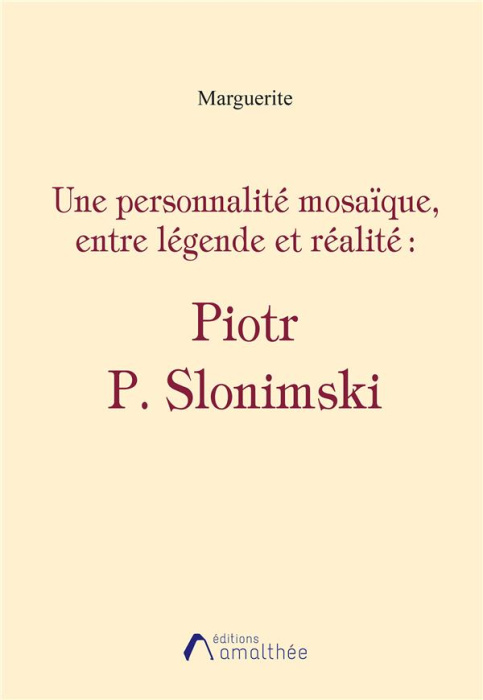 Emprunter Une personnalité mosaïque, entre légende et réalité : Piotr P. Slonimski livre