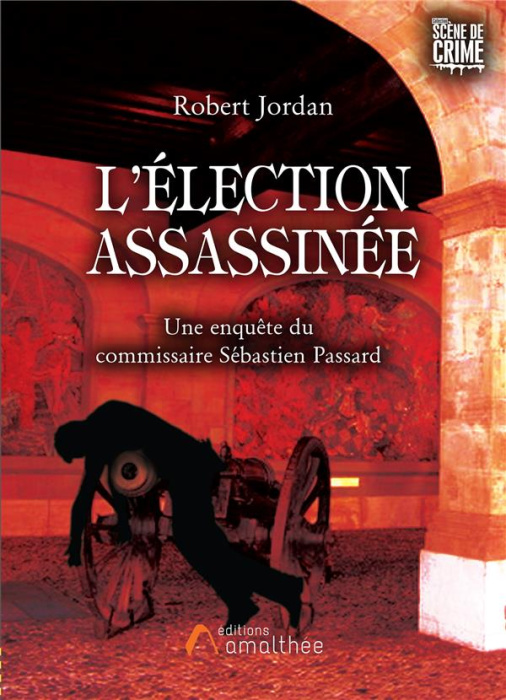 Emprunter L'élection assassinée. Une enquête du commissaire Sébastien Passard livre