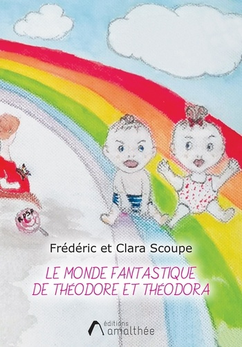 Emprunter Le monde fantastique de Théodore et Théodora livre