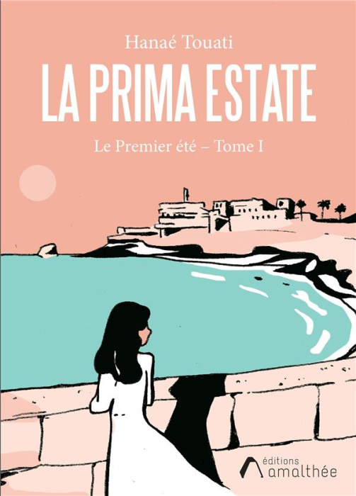 Emprunter La Prima Estate - Le Premier été - Tome I livre