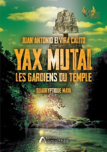 Emprunter Yax Mutal. Les gardiens du temple livre