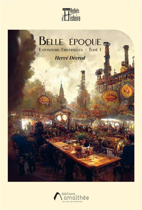Emprunter Belle Epoque. Tome 1, Expositions Universelles livre