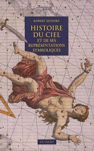 Emprunter Histoire du ciel et de ses représentations symboliques livre