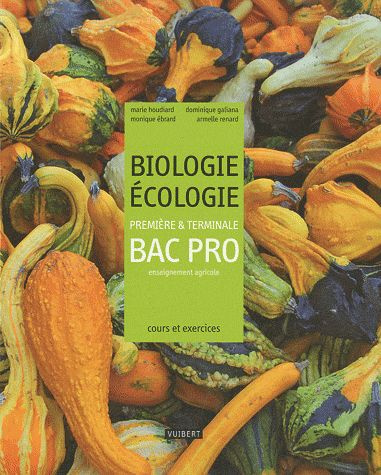 Emprunter Biologie Ecologie 1e et Tle Bac Pro enseignement agricole. Cours et exercices résolus livre
