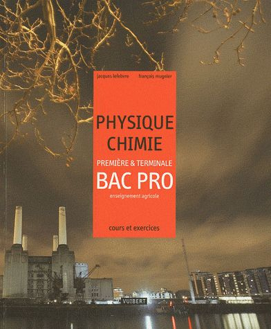 Emprunter Physique Chimie 1e et Bac Pro enseignement agricole. Cours et exercices résolus livre