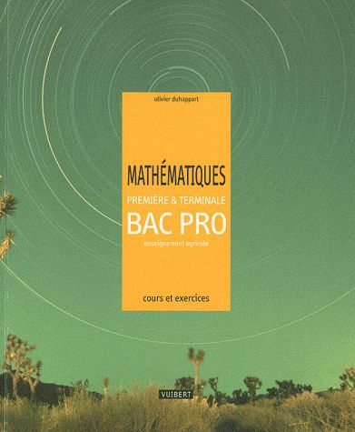 Emprunter Mathématiques 1e et Tle Bac Pro enseignement agricole. Cours et exercices résolus livre