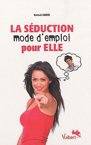 Emprunter La séduction mode d'emploi pour elle livre