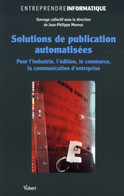 Emprunter Solutions de publication automatisées. Pour l'industrie, l'édition, le commerce, la communication d' livre
