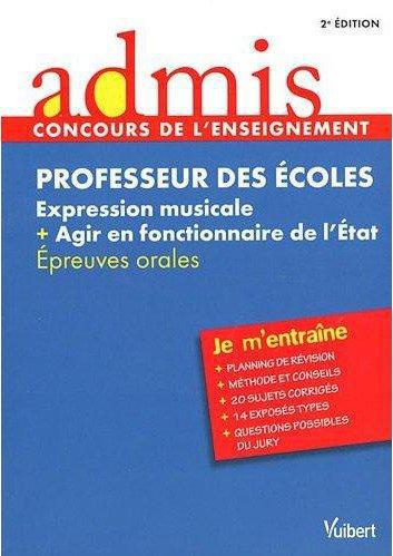 Emprunter Professeur des écoles Expression musicale Agir en fonctionnaire de l'Etat. Epreuves orales, 2e édi livre