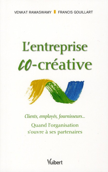 Emprunter L'entreprise co-créative. Clients, employés, fournisseurs... Quand l'organisation s'ouvre à ses part livre