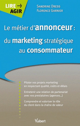 Emprunter Le métier d'annonceur : du marketing stratégique au consommateur livre