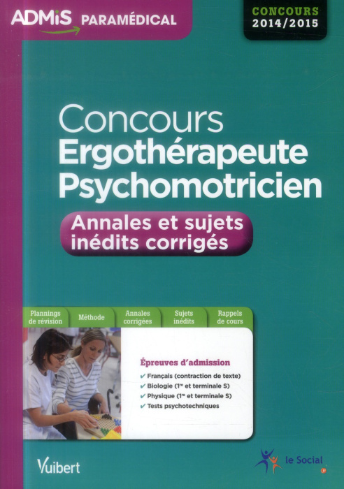 Emprunter Concours ergothérapeute psychomotricien/Annales et sujets inédits corrigés 2014-2015 / Annales et su livre