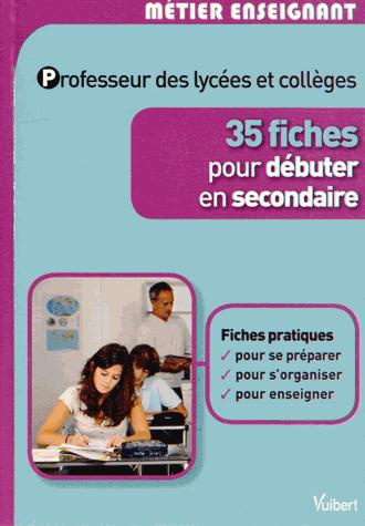 Emprunter Professeur des lycées et collèges. 35 fiches pour débuter en secondaire livre
