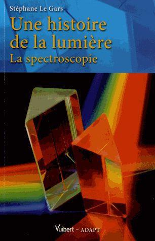 Emprunter Une histoire de la lumière. La spectroscopie livre