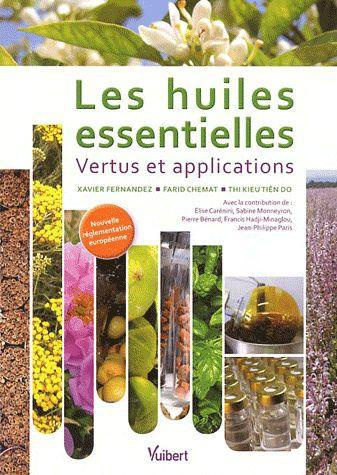 Emprunter Les huiles essentielles. Vertus et applications livre