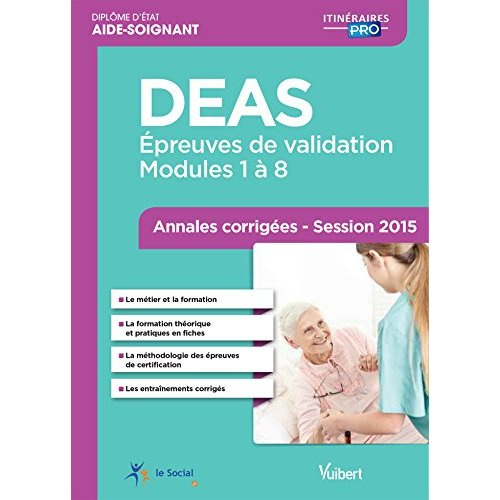 Emprunter Diplôme d'Etat d'Aide-Soignant DEAS. Annales corrigées session 2015, 2e édition livre