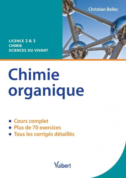 Emprunter Chimie organique. Cours et exercices corrigés, Licence 2 & 3 chimie sciences du vivant livre