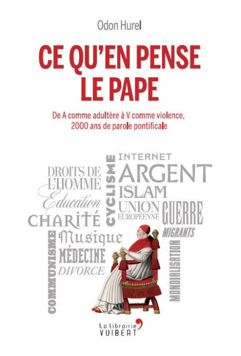 Emprunter Ce qu'en pense le pape. De A comme adultère à V comme violence, 2000 ans de parole pontificale livre